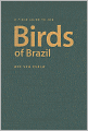A Field Guide to the Birds of Brazil