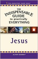 Jesus: The Indispensible Guide