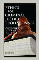 Ethics for Criminal Justice Professionals