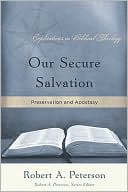 Our Secure Salvation: Perservation and Apostasy