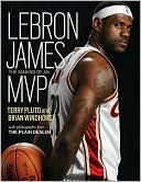 LeBron James: The Making of an MVP