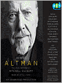Robert Altman: The Oral Biography