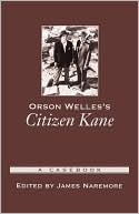 Orson Welles's Citizen Kane: A Casebook