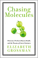 Chasing Molecules: Poisonous Products, Human Health, and the Promise of Green Chemistry