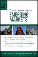 Fisher Investments on Emerging Markets (Fisher Investments Press Series)