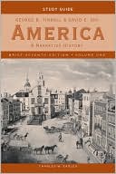 Study Guide: for America: A Narrative History, Brief Seventh Edition