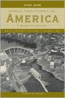 Study Guide: for America: A Narrative History, Brief Seventh Edition