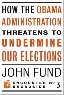 How the Obama Administration Threatens to Undermine Our Elections