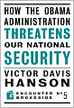 How the Obama Administration Threatens Our National Security