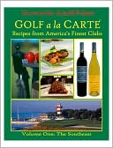 Golf a la Carte: Recipes from America's Finest Clubs