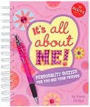 It's All About Me: Personality Quzzes for You and Your Friends