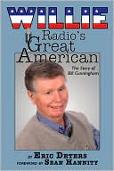 Willie: Radio's Great American: The Story of Bill Cunningham
