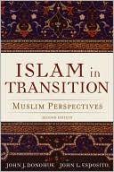 Islam in Transition: Muslim Perspectives