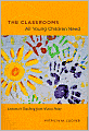 The Classrooms All Young Children Need: Lessons in Teaching from Vivian Paley