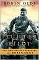 Fighter Pilot: The Memoirs of Legendary Ace Robin Olds