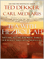 Tea with Hezbollah: Sitting at the Enemies' Table, Our Journey Through the Middle East