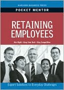 Retaining Employees: Expert Solutions to Everyday Challenges