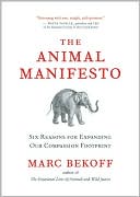 download The Animal Manifesto : Six Reasons for Expanding Our Compassion Footprint book