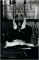 H.G. Wells, Modernity and the Movies