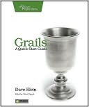 Grails: A Quick-Start Guide