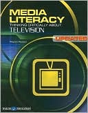 Media Literacy: Thinking Critically about Television