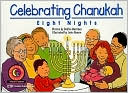 Celebrating Chanukah: Eight Nights