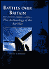 Battles over Britain: The Archaeology of the Air War