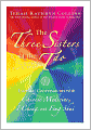 The Three Sisters of the Tao: Essential Conversations with Chinese Medicine, I Ching, and Feng Shui