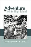 Adventure On White High Island