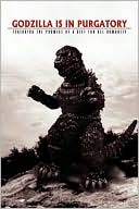 Godzilla Is In Purgatory