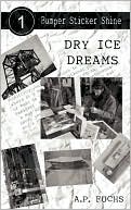 Dry Ice Dreams (Bumper Sticker Shine No. 1)