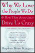 Why We Love the People We Do & How They Sometimes Drive Us Crazy