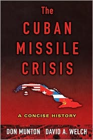 The Cuban Missile Crisis A Concise History, (0195178602), Don Munton 