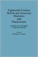 Eighteenth-Century British And American Rhetorics And Rhetoricians