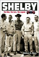 Shelby: The Man. The Cars. The Legend.