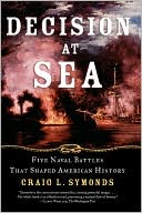 Decision at Sea: Five Naval Battles that Shaped American History