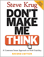 Don't Make Me Think: A Common Sense Approach to Web Usability