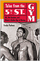 Tales from the 5th Street Gym: Ali, the Dundees, and Miami's Golden Age of Boxing