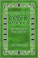Mysterious Celtic Mythology in American Folklore