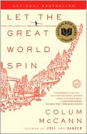 Let the Great World Spin by Colum McCann: Book Cover