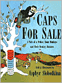 Caps for Sale: A Tale of a Peddler, Some Monkeys and Their Monkey Business