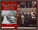 Hitler's Chariots Volume Two: Mercedes- Benz 770K Grosser Parade Car