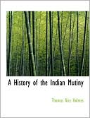 A History Of The Indian Mutiny