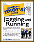 The Complete Idiot's Guide to Jogging and Running