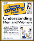 The Complete Idiot's Guide to Understanding Men and Women