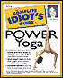 The Complete Idiot's Guide to Power Yoga