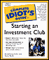 The Complete Idiot's Guide to Starting an Investment Club