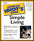 The Complete Idiot's Guide to Simple Living