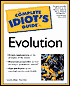 The Complete Idiot's Guide to Evolution