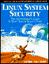 Linux System Security: The Administrator's Guide to Open Source Security Tools